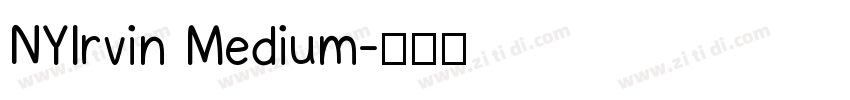 NYIrvin Medium字体转换